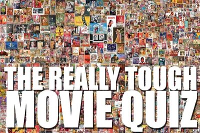 The Really Tough Movie Quiz: February 17